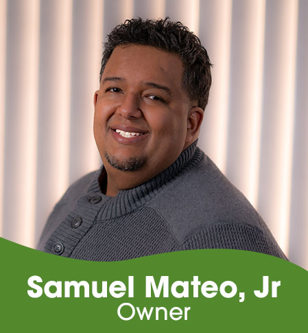 Owner - Samuel Mateo, Jr.